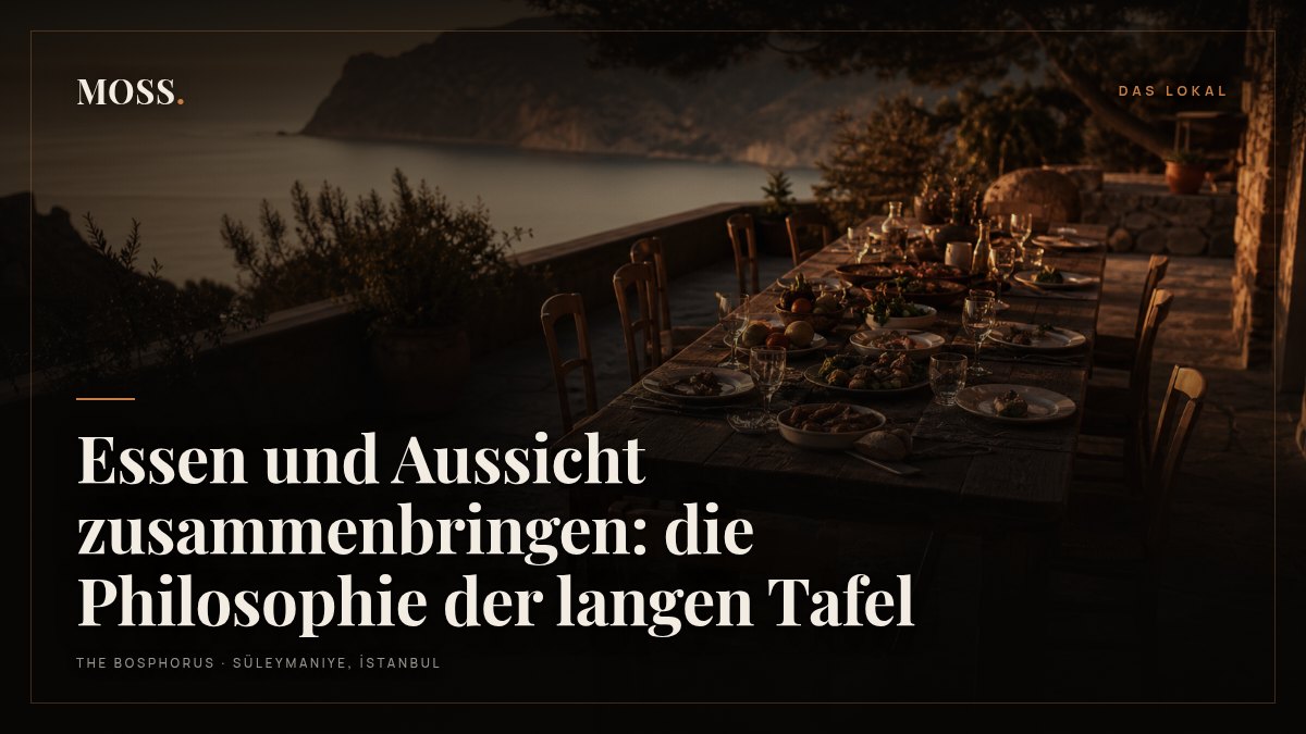 Essen und Aussicht zusammenbringen: die Philosophie der langen Tafel