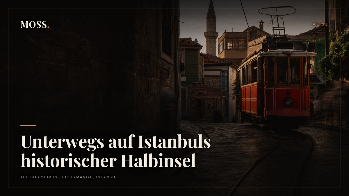 Unterwegs auf Istanbuls historischer Halbinsel