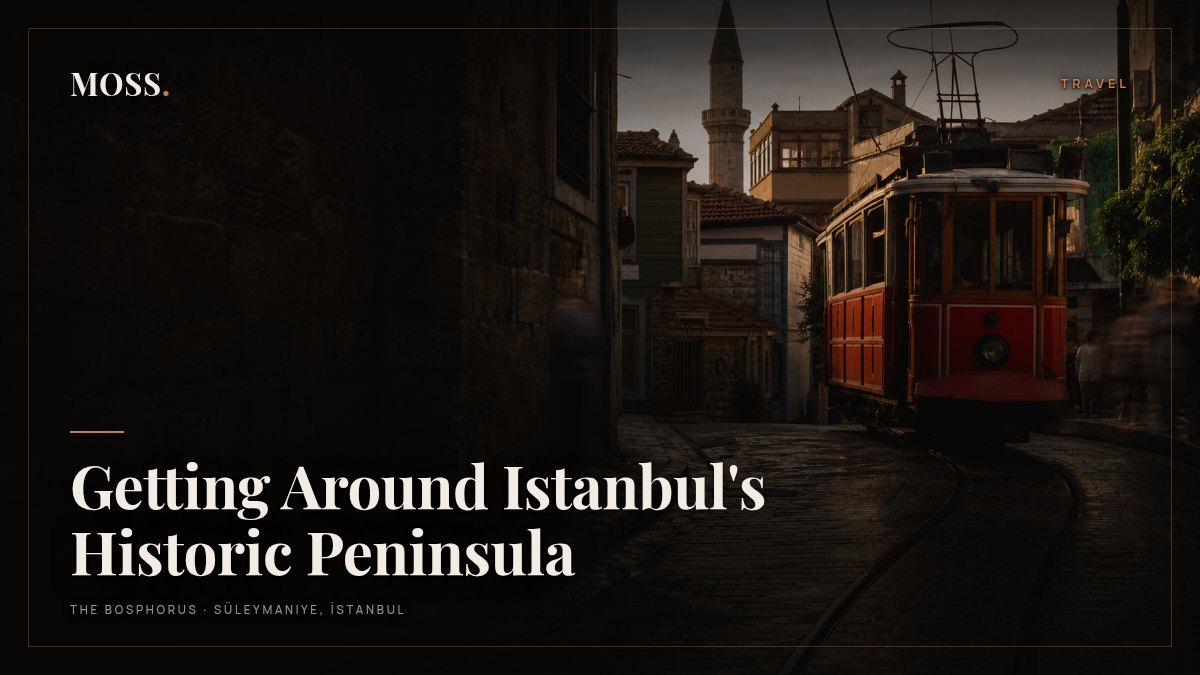Getting Around Istanbul's Historic Peninsula