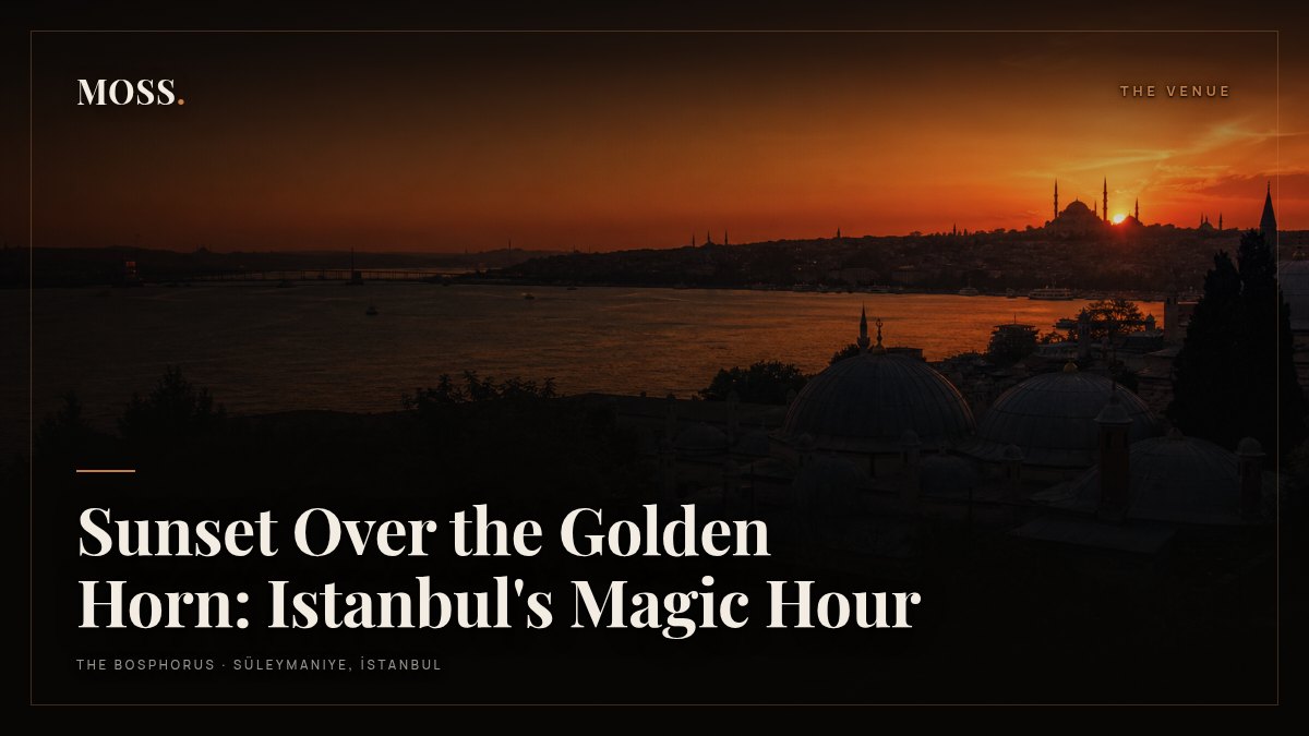Sunset Over the Golden Horn: Istanbul's Magic Hour