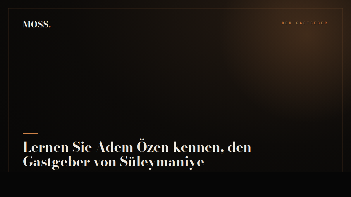 Lernen Sie Adem Özen kennen, den Gastgeber von Süleymaniye