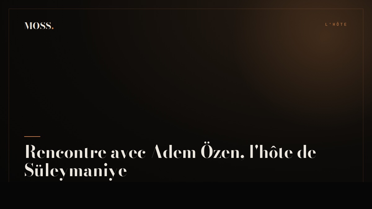Rencontre avec Adem Özen, l'hôte de Süleymaniye