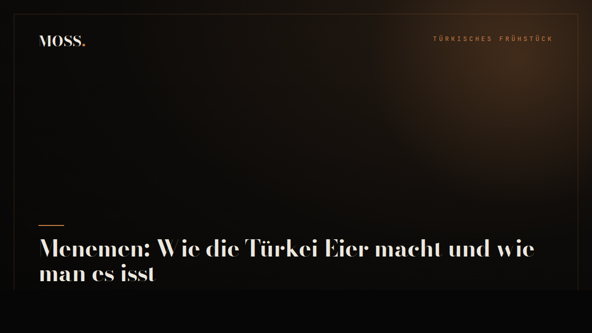 Menemen: Wie die Türkei Eier macht und wie man es isst