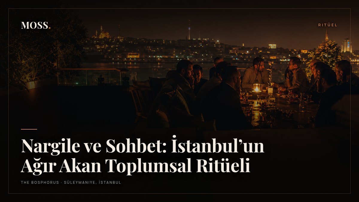 Nargile ve Sohbet: İstanbul’un Ağır Akan Toplumsal Ritüeli