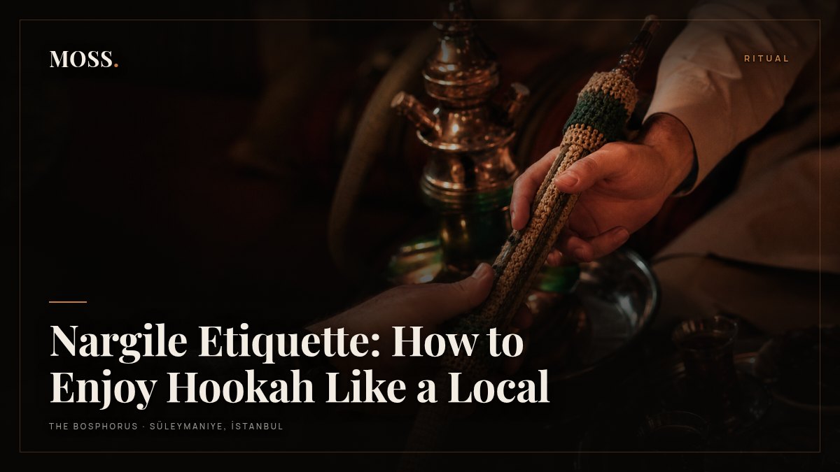 Nargile Etiquette: How to Enjoy Hookah Like a Local