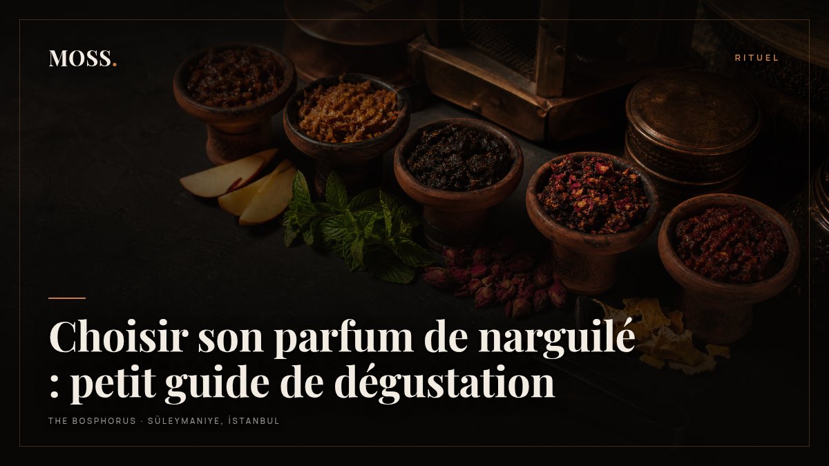 Choisir son parfum de narguilé : petit guide de dégustation
