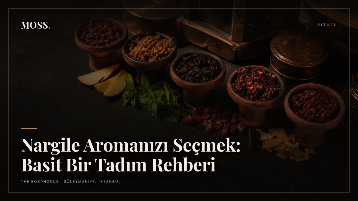 Nargile Aromanızı Seçmek: Basit Bir Tadım Rehberi