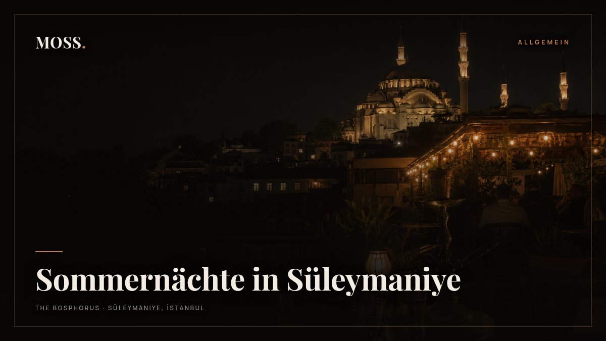Sommernächte in Süleymaniye
