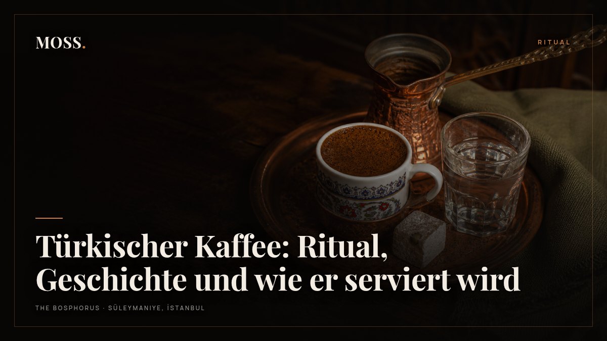 Türkischer Kaffee: Ritual, Geschichte und wie er serviert wird