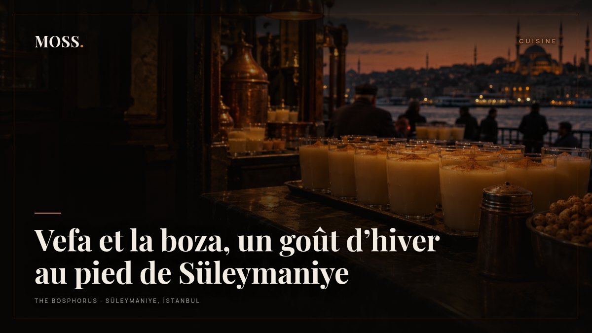 Vefa et la boza, un goût d’hiver au pied de Süleymaniye
